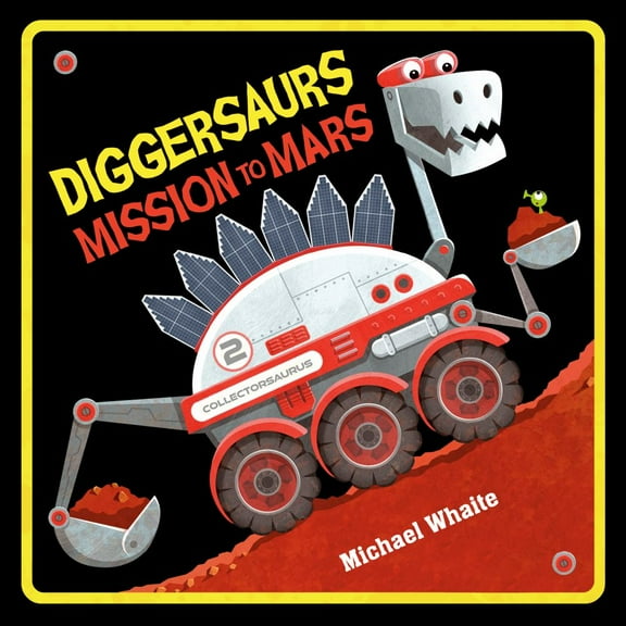 Michael Whaite: Diggersaurs Mission to Mars (Hardcover)