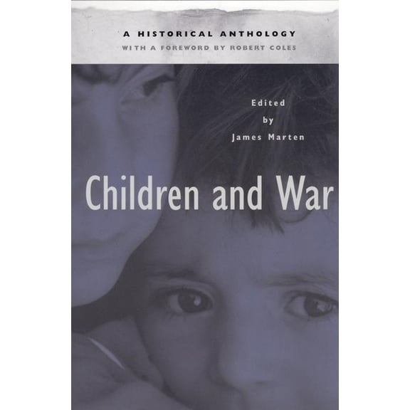 Children and War: A Historical Anthology, (Paperback)