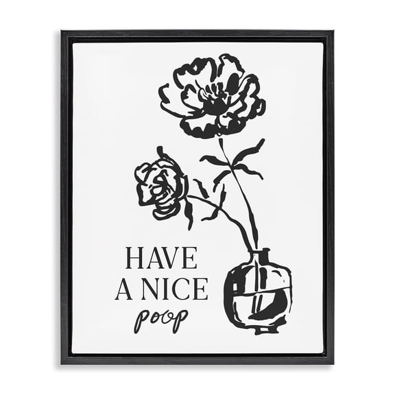 Stupell Industries Have A Nice Poop Black Framed Floater Canvas Wall Art, design by Lettered and Lined
