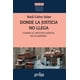 thumbnail image 1 of DONDE LA JUSTICIA NO LLEGA: CUANDO EL PROCESO JUDICIAL NO ACOMPAÑA GEDISA RAUL CALVO SOLER, 1 of 2