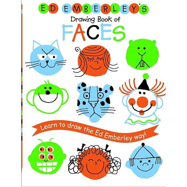 Ed Emberley Drawing Books: Ed Emberley's Drawing Book of Faces : Learn
