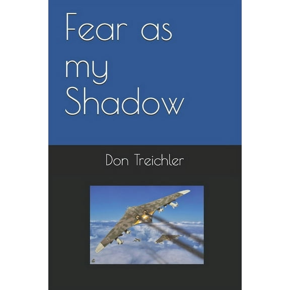 Fear as my Shadow (Paperback)