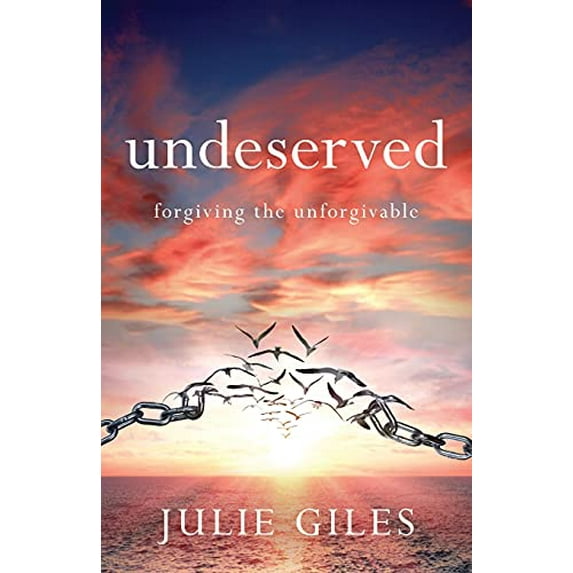 Pre-Owned Undeserved: Forgiving The Unforgivable (Paperback) 1950948900 9781950948901
