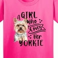 thumbnail image 4 of Inktastic A Girl Who Loves Her Yorkie Youth T-Shirt, 4 of 5