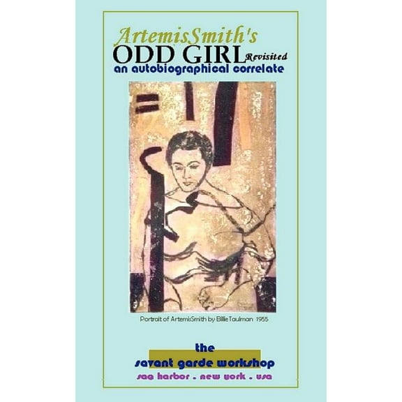 Artemissmith's Odd Girl Revisited: An Autobiographical Correlate, (Paperback)