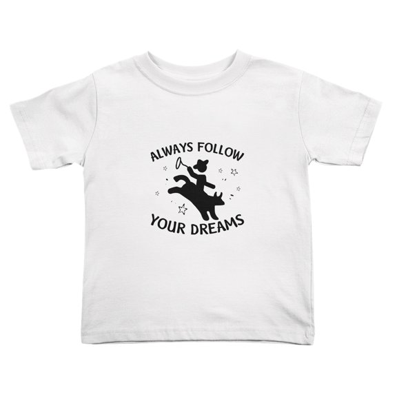 Always Follow Your Dreams Funny Toddler T-Shirts for Boys Girls (White, 5/6T)