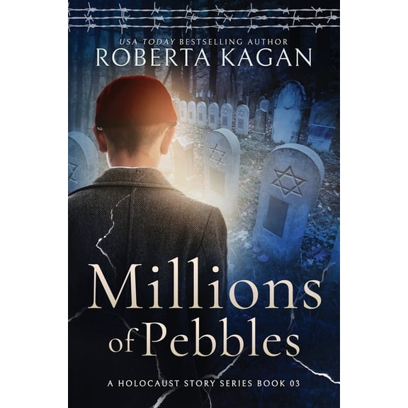 Millions of Pebbles: Book Three in A Holocaust Story Series (Paperback) by Roberta Kagan