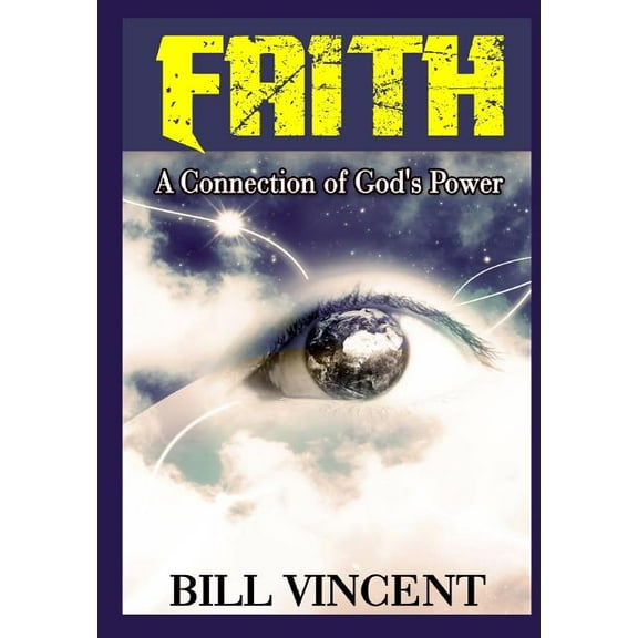 Faith: A Connection of God's Power, (Hardcover)