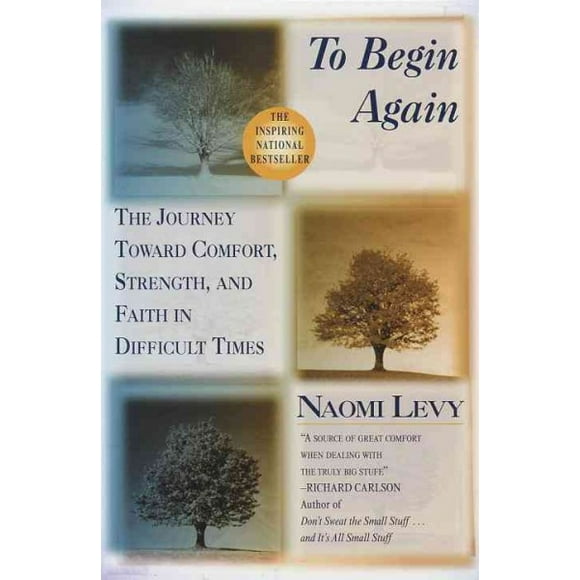 Pre-owned To Begin Again : The Journey Toward Comfort, Strength, and Faith in Difficult Times, Paperback by Levy, Naomi, ISBN 0345413830, ISBN-13 9780345413833