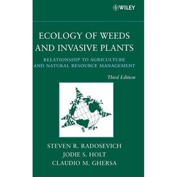 Pre-Owned Ecology of Weeds and Invasive Plants: Relationship to Agriculture and Natural Resource Management, (Hardcover)