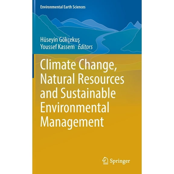 Environmental Earth Sciences Climate Change, Natural Resources and Sustainable Environmental Management, (Hardcover)