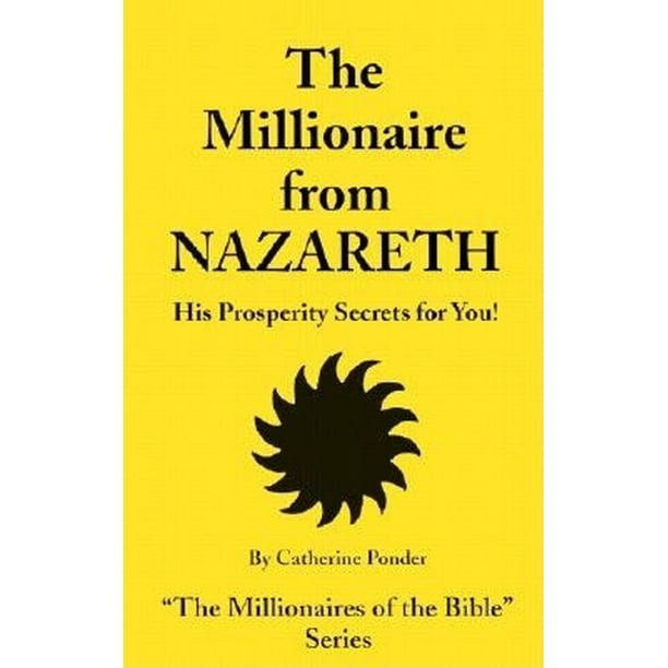 Millionaires of the Bible Series The Millionaire from Nazareth His