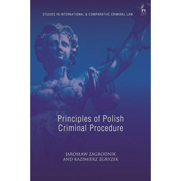Studies in International and Comparative Principles of Polish Criminal Procedure, (Paperback)