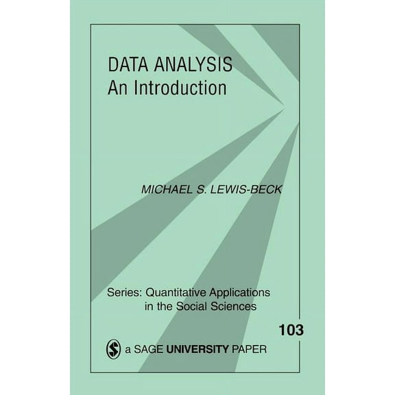 Quantitative Applications in the Social  Data Analysis: An Introduction, Book 103, (Paperback)