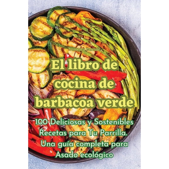 El libro de cocina de barbacoa verde, (Paperback)