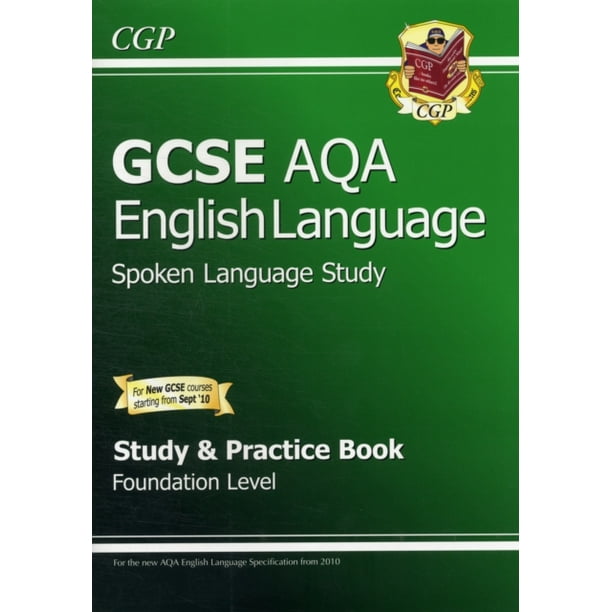 GCSE English AQA Spoken Language Study & Practice Book Foundation (A*