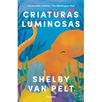 Criaturas Luminosas / Remarkably Bright Creatures, (Paperback)