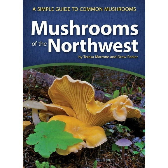 Mushroom Guides Mushrooms of the Northwest: A Simple Guide to Common Mushrooms, (Paperback)