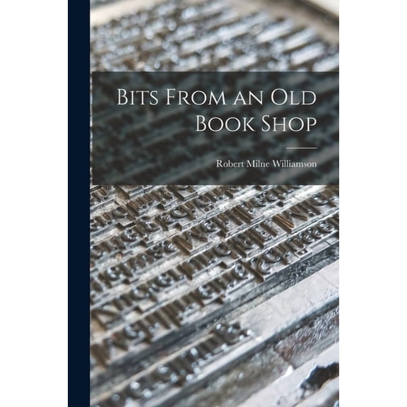 Bits From an Old Book Shop, (Paperback)