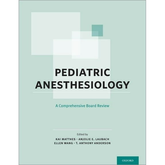 Pediatric Anesthesiology: A Comprehensive Board Review, (Paperback)