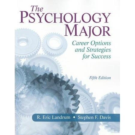 The Psychology Major : Career Options and Strategies for