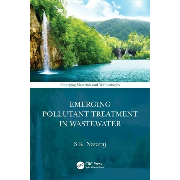 Emerging Materials and Technologies Emerging Pollutant Treatment in Wastewater, (Paperback)