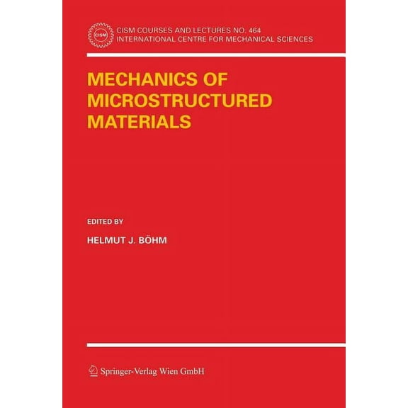 CISM International Centre for Mechanical Mechanics of Microstructured Materials, Book 464, (Paperback)