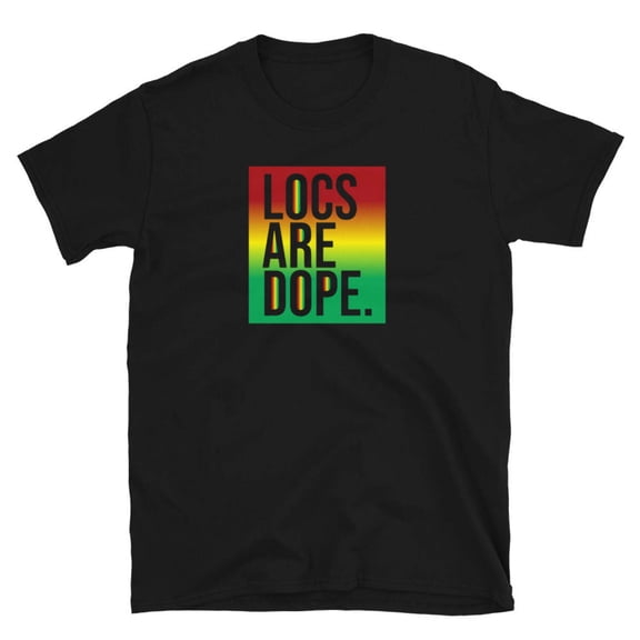 Locs Are Dope Unisex T-Shirt