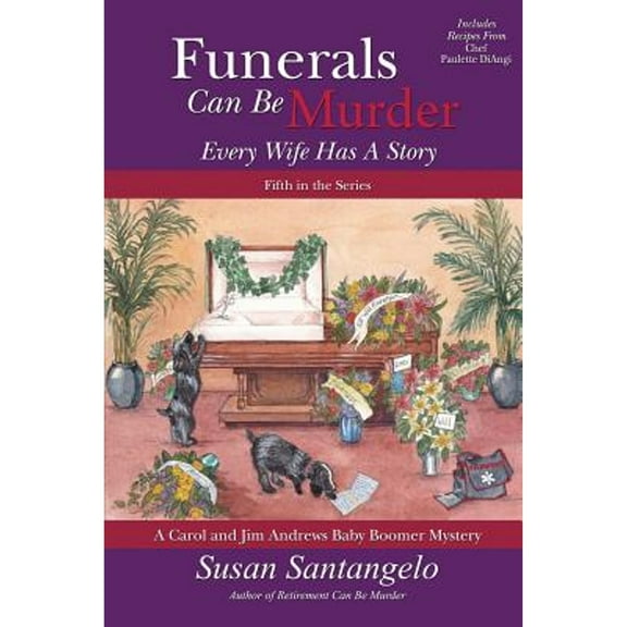 Funerals Can Be Murder: Every Wife Has a Story (Paperback) by Susan Santangelo