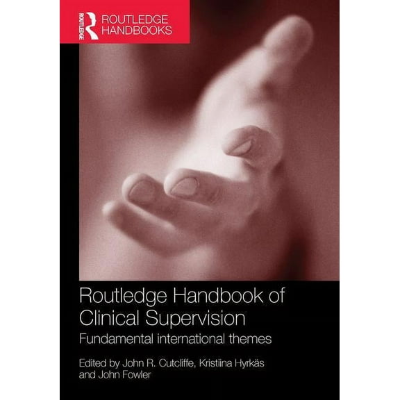 Routledge Handbook of Clinical Supervision: Fundamental International Themes, (Paperback)