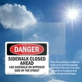thumbnail image 6 of Sidewalk Closed Ahead Use Sidewalk On Opposite OSHA Danger Rigid Plastic Sign 24 Inch x 18 Inch - 5 Pack, 6 of 8