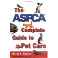 thumbnail image 1 of Pre-Owned The Aspca Complete Guide to Pet Care Paperback, 1 of 1