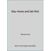 Stay Home and Get Rich [Paperback - Used]