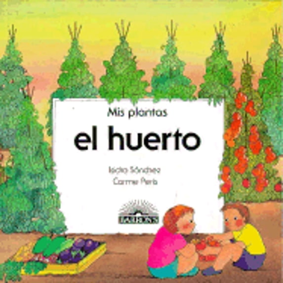 Pre-Owned El Huerto (Paperback) by Jose Maria Parramon, Isidro Sanchez Sanchez