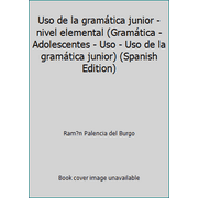 Uso de la gram?tica junior - nivel elemental (Gram?tica - Adolescentes - Uso - Uso de la gram?tica junior) (Spanish Edition) [Paperback - Used]