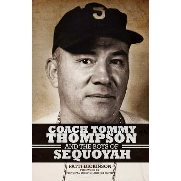 Coach Tommy Thompson and the Boys of Sequoyah, (Paperback)