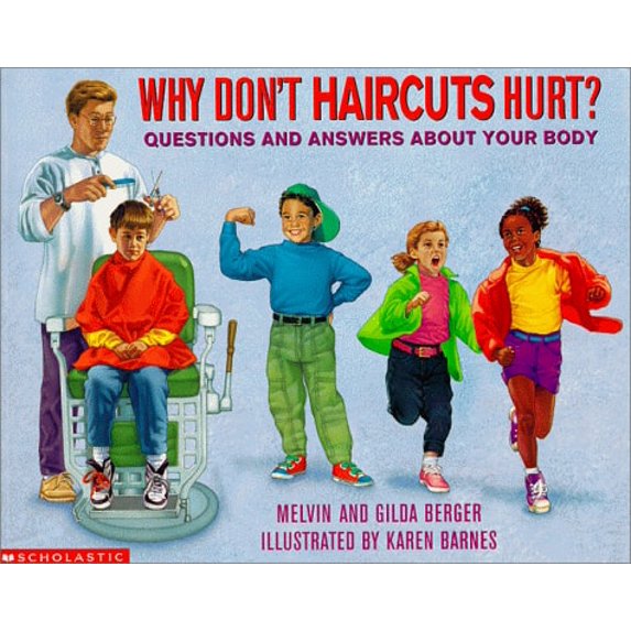 Pre-Owned Why Don't Haircuts Hurt? : Questions and Answers about Your Body (Paperback) 9780590130868