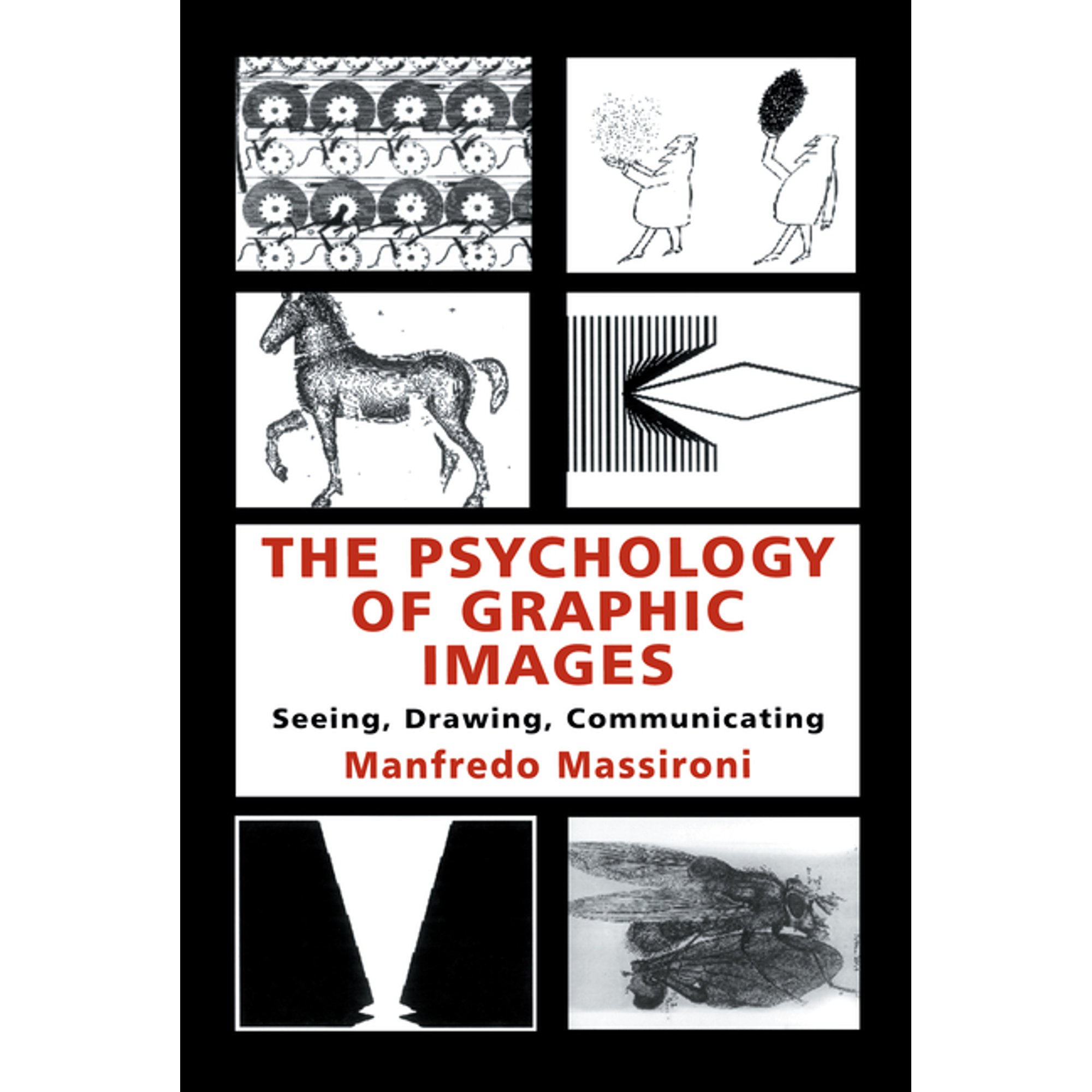 The Psychology of Graphic Images: Seeing Drawing Communicating (Hardcover)