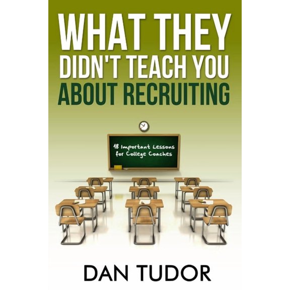What They Didn't Teach You About Recruiting, (Paperback)