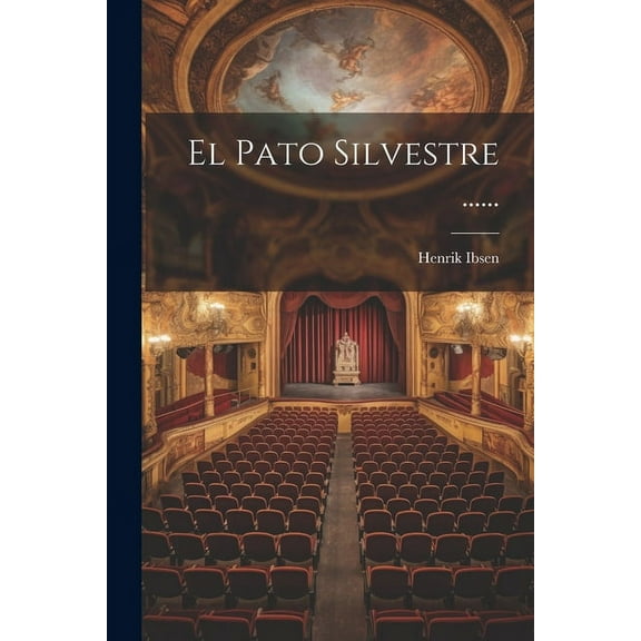 El Pato Silvestre ...... (Paperback)