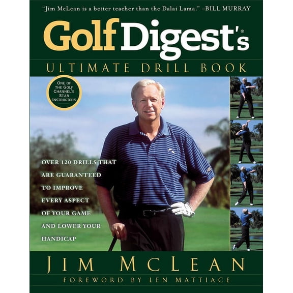 Golf Digest's Ultimate Drill Book: Over 120 Drills That Are Guaranteed to Improve Every Aspect of Your Game and Low, (Paperback)