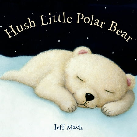 Polar Beers - Hush Little Polar Bear: A Picture Book (Board Book)