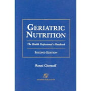 Angle View: Geriatric Nutrition: The Health Professional's Handbook, Second Edition [Hardcover - Used]