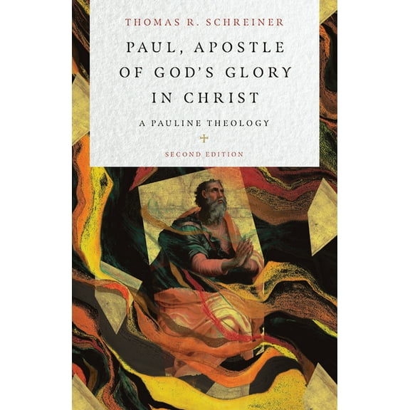 Paul, Apostle of God's Glory in Christ: A Pauline Theology, (Hardcover)