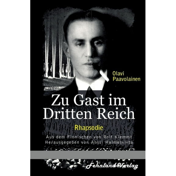 Zu Gast im Dritten Reich 1936. Rhapsodie: Aus dem Finnischen von Rolf Klemmt (Paperback)