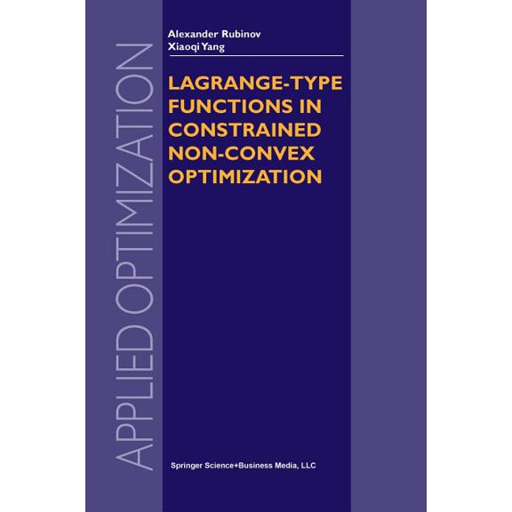Applied Optimization Lagrange-Type Functions in Constrained Non-Convex Optimization, Book 85, (Paperback)