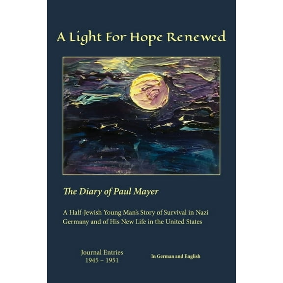 A Light For Hope Renewed: The Diary of Paul Mayer, (Paperback)