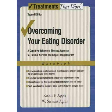 Overcoming Your Eating Disorders: A Cognitive-Behavioral Therapy Approach for Bulimia Nervosa and Binge-Eating (Best Treatment For Bulimia Nervosa)