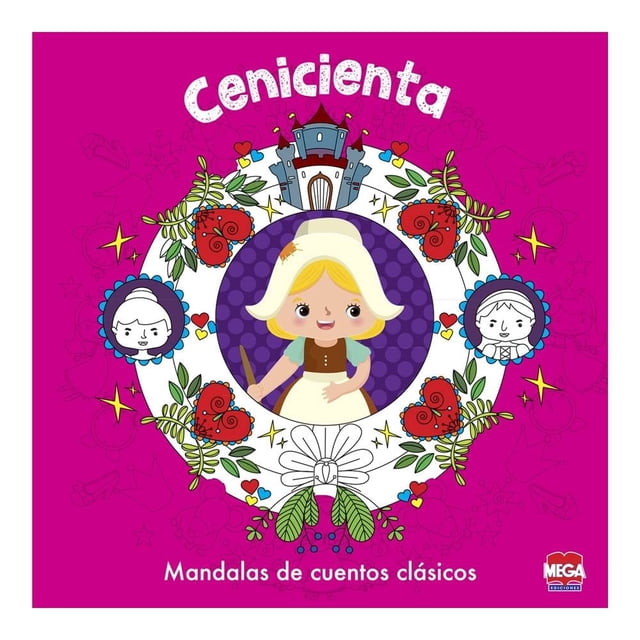 Cenicienta. Mandalas de Cuentos Clásicos Ediciones Larousse Sa De Cv Charles Perrault
