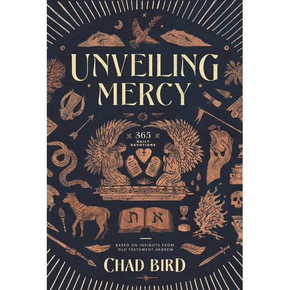 Unveiling Mercy : 365 Daily Devotions Based on Insights from Old Testament Hebrew (Hardcover)